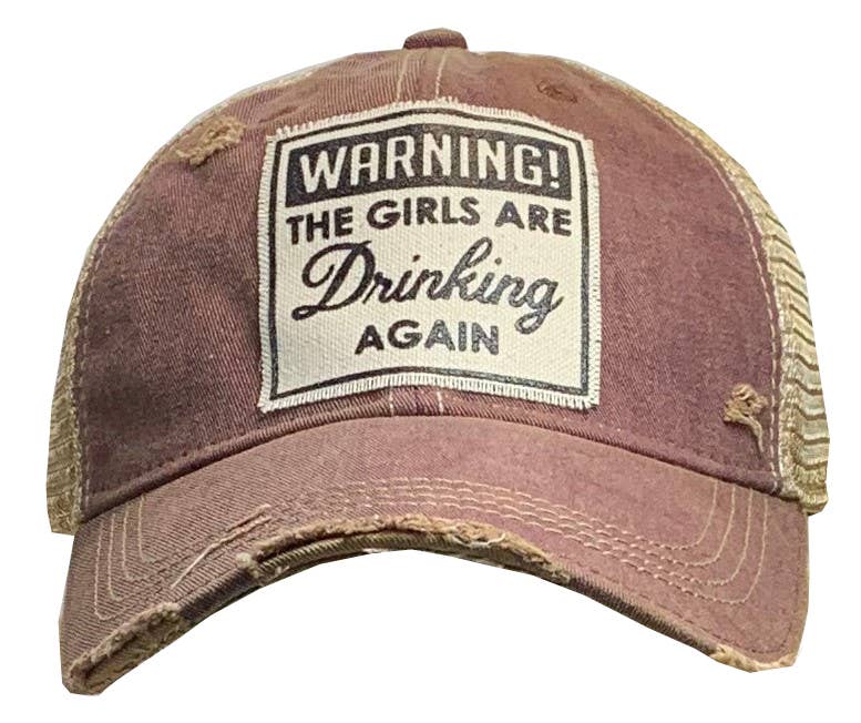 Warning The Girls Are Drinking Again Trucker Baseball Cap